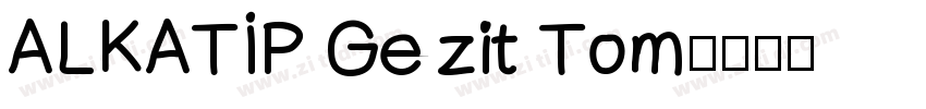 ALKATIP Gezit Tom字体转换